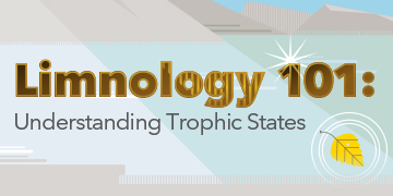 Limnology 101 | Understanding Trophic States
